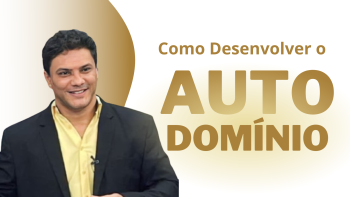Autodomínio: O Segundo Pilar da Inteligência Emocional para o Sucesso
